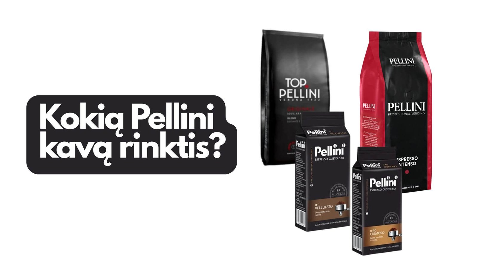 Kokią Pellini kavą rinktis? Kaina, savybės.